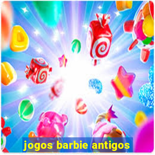 jogos barbie antigos