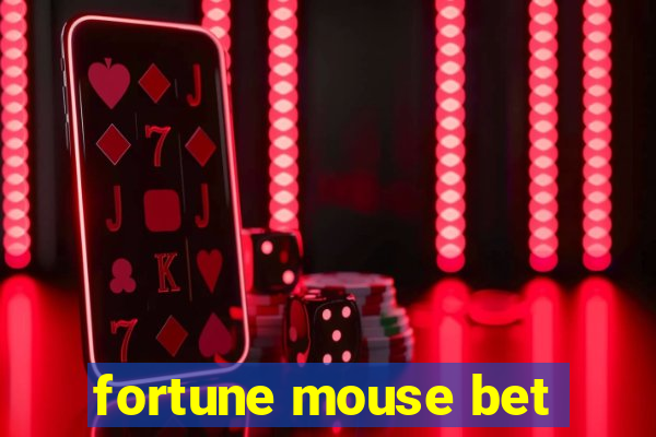 fortune mouse bet