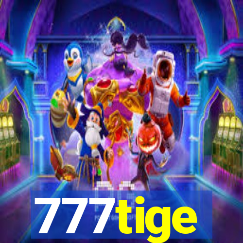 777tige