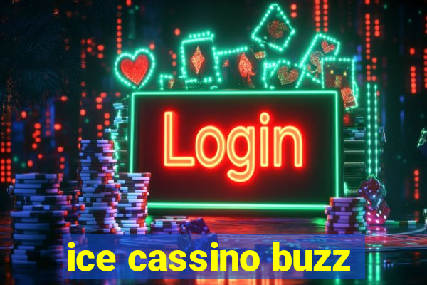 ice cassino buzz