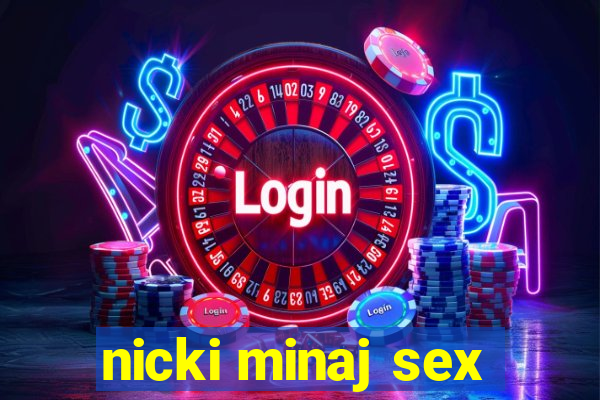 nicki minaj sex