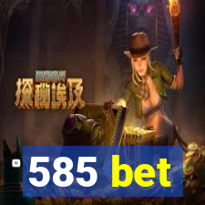 585 bet