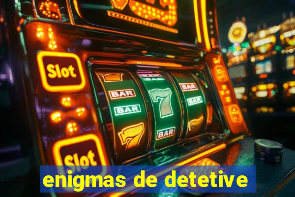 enigmas de detetive