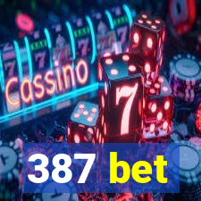 387 bet