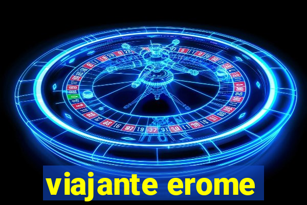 viajante erome