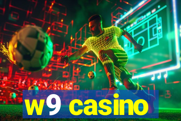 w9 casino