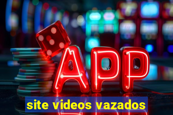 site videos vazados