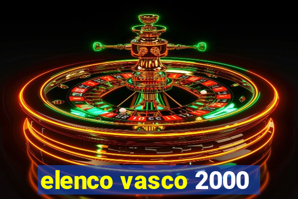 elenco vasco 2000