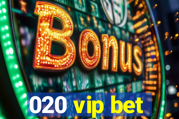 020 vip bet