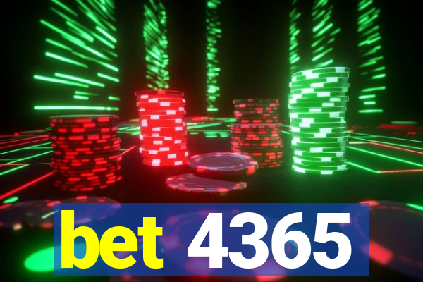 bet 4365