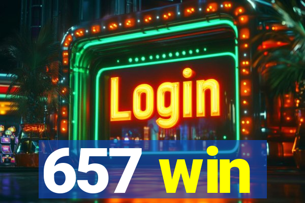 657 win