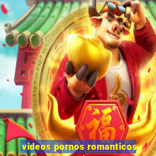 videos pornos romanticos