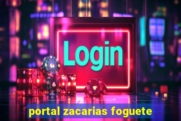 portal zacarias foguete