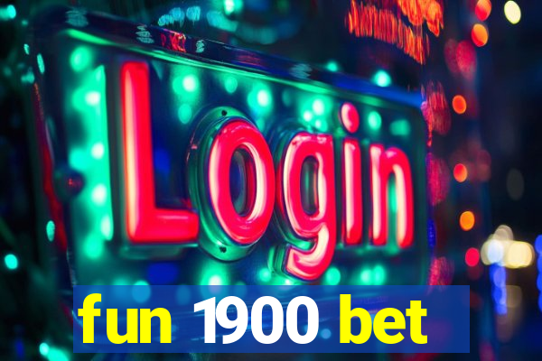 fun 1900 bet