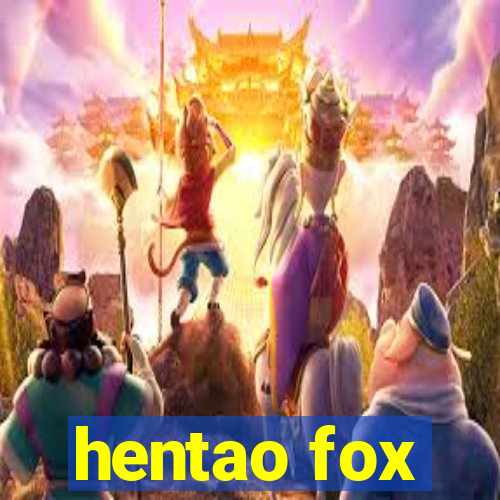 hentao fox