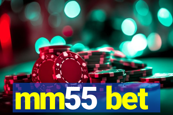 mm55 bet