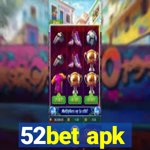 52bet apk