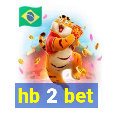 hb 2 bet