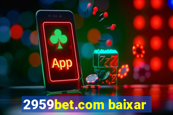 2959bet.com baixar