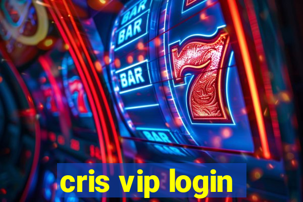 cris vip login