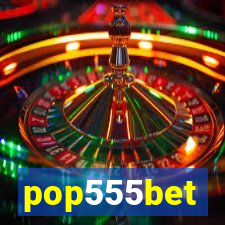 pop555bet