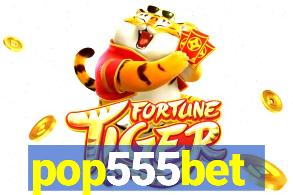 pop555bet