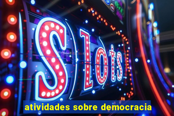 atividades sobre democracia