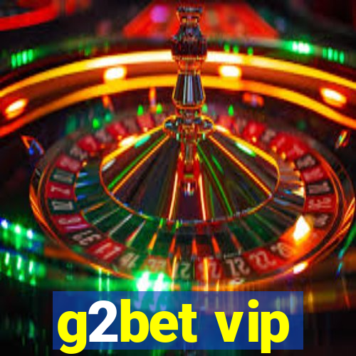 g2bet vip