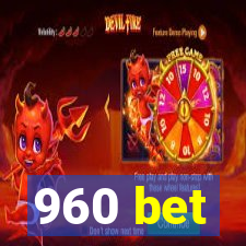 960 bet