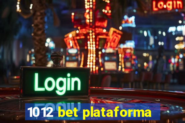 1012 bet plataforma