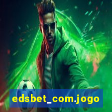 edsbet_com.jogos.app