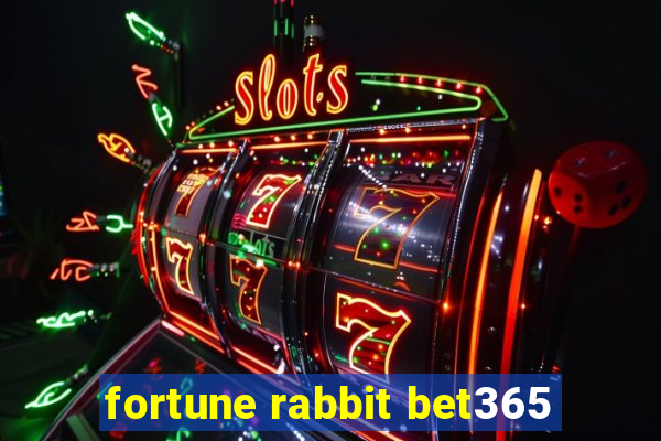 fortune rabbit bet365