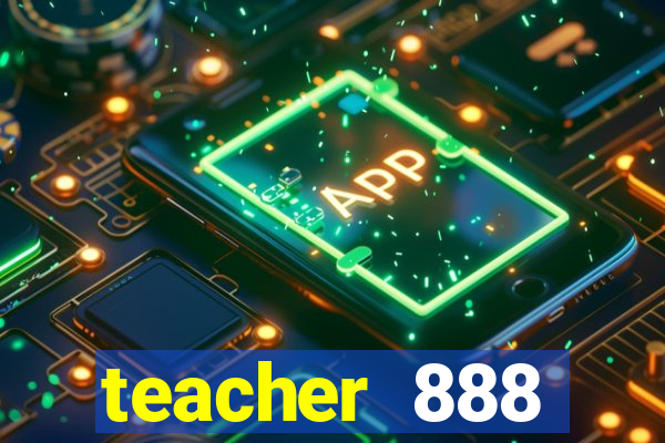 teacher 888 plataforma login