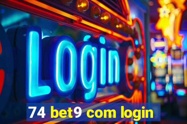 74 bet9 com login