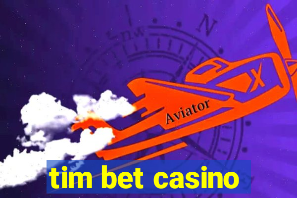 tim bet casino