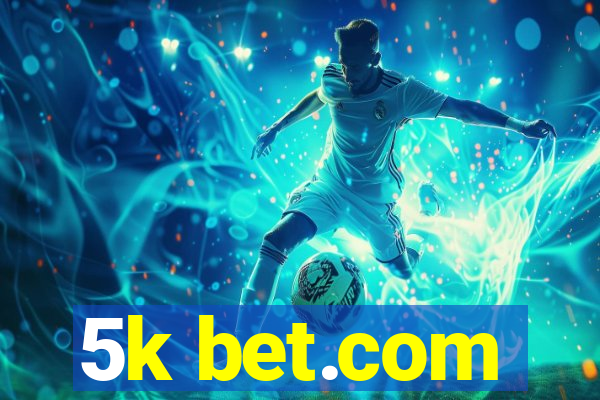 5k bet.com