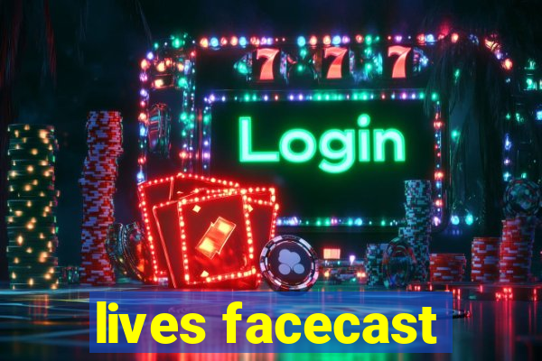 lives facecast