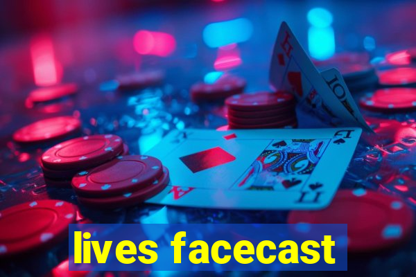 lives facecast