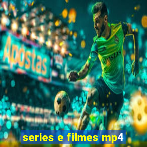 series e filmes mp4