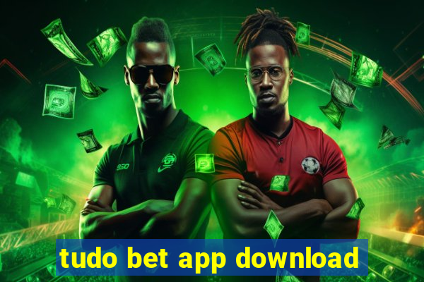 tudo bet app download