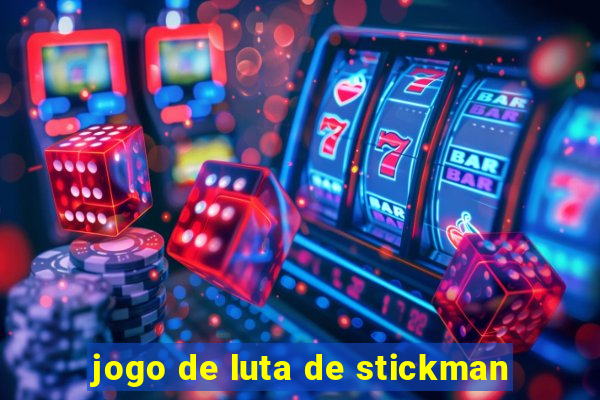 jogo de luta de stickman