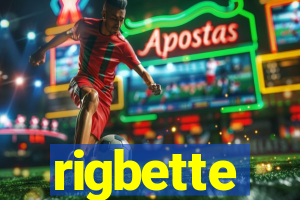 rigbette