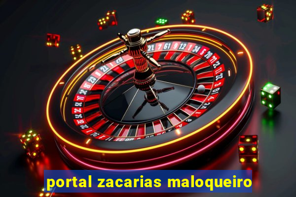 portal zacarias maloqueiro