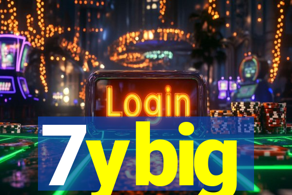 7ybig