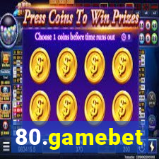 80.gamebet