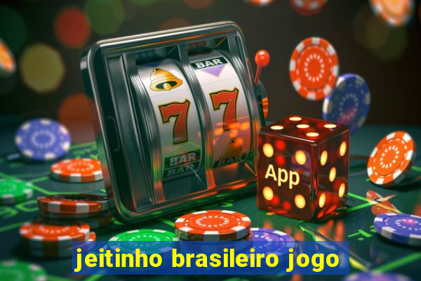 jeitinho brasileiro jogo