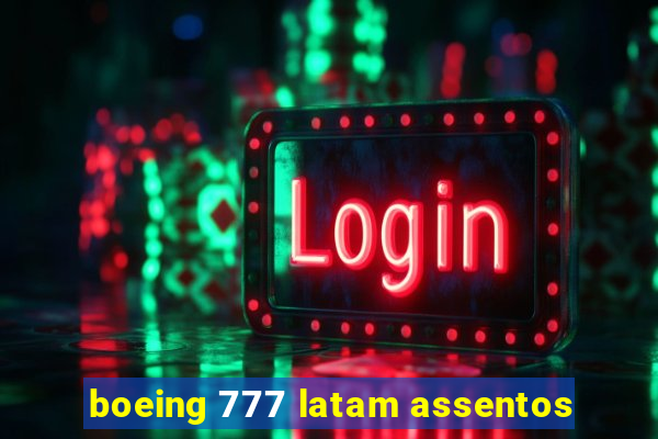 boeing 777 latam assentos