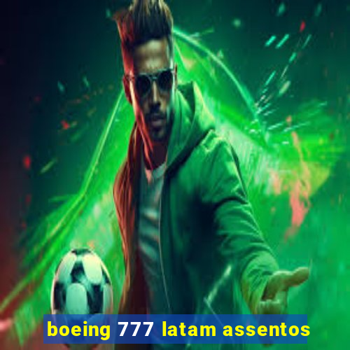 boeing 777 latam assentos