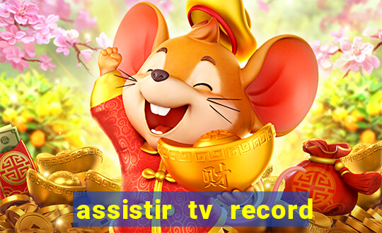 assistir tv record ao vivo