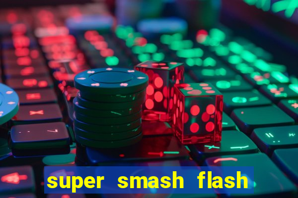 super smash flash 3 online